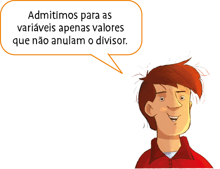 Ilustração. Homem de cabelo ruivo e camisa vermelha diz: Admitimos para as variáveis apenas valores que não anulam o divisor.