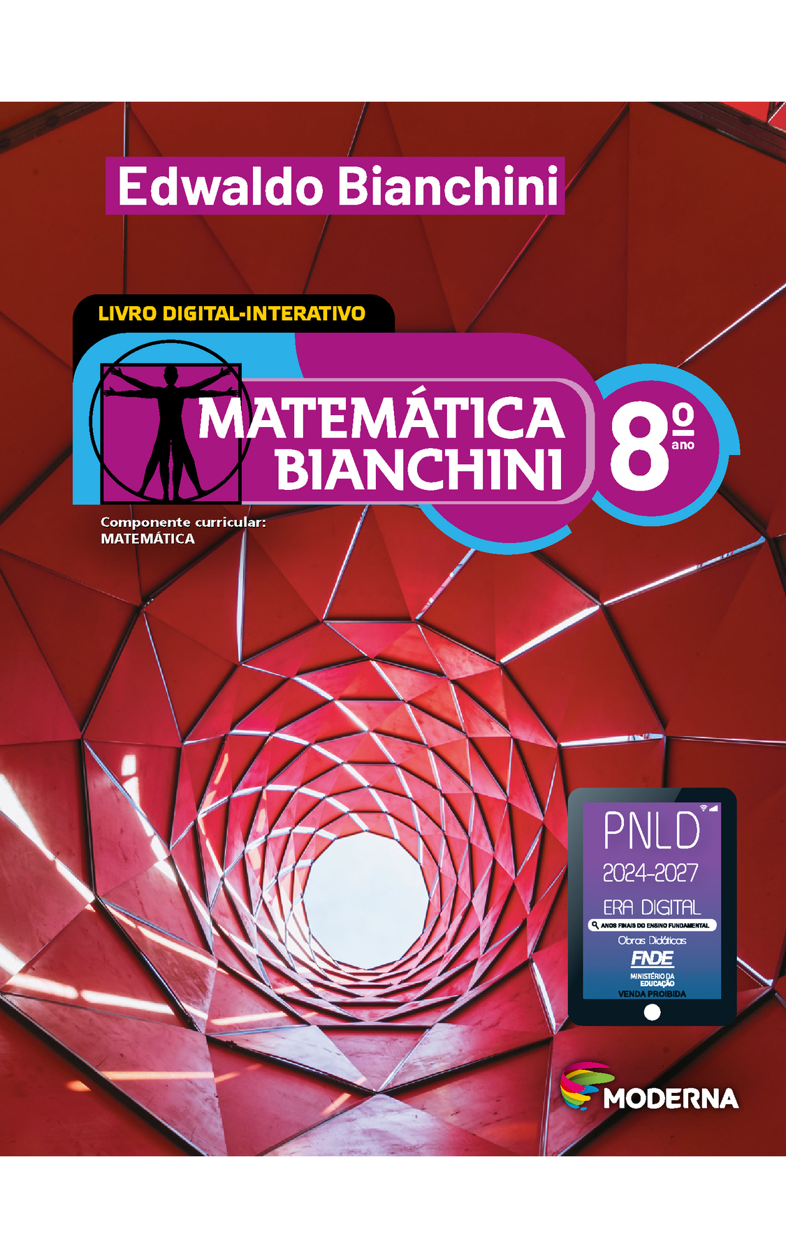 Capa. Na parte superior, o nome do autor: Edwaldo Bianchini. LIVRO DIGITAL-INTERATIVO. Na parte inferior, o título: Matemática Bianchini 8º ano. À esquerda, ilustração de figura humana em duas posições sobrepostas, com os braços e pernas estendidos e inscritos num círculo e num quadrado. Abaixo, a informação: Componente curricular: MATEMÁTICA. Na parte inferior direita, selo do PNLD 2024-2027 representado por um tablet com o texto: PNLD 2024-2027, Era Digital, Anos Finais do Ensino Fundamental, Obras didáticas, FNDE, Ministério da Educação, Venda proibida e o logotipo da editora Moderna, composto por linhas curvadas nas cores: rosa, amarelo, verde e azul, à esquerda. E à direita, o nome da editora. No centro, fotografia do interior de um túnel vermelho com pequenas fendas, por onde passa a luz solar.