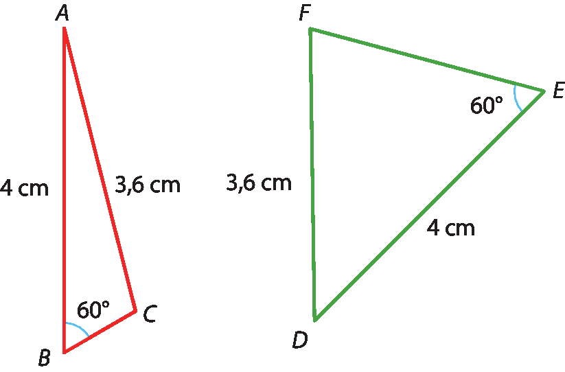 Ilustração. Triângulo ABC com marcação de ângulo de 60 graus no vértice B. Os dados são: AB, 4 centímetros. AC, 3,6 centímetros. Ilustração. Triângulo DEF com marcação de ângulo de 60 graus no vértice E. os dados são: FD, 3,6 centímetros. ED, 4 centímetros.