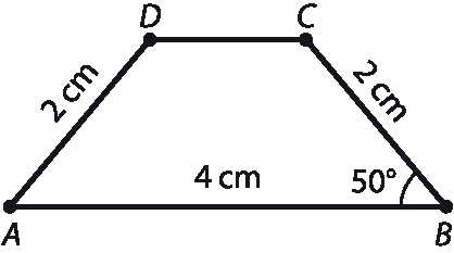 Ilustração. Trapézio ABCD em que: AB é a base maior, CD é a base menor, AD mede 2 centímetros, BC mede 2 centímetros, AB mede 4 centímetros e o ângulo ABC mede 50 graus.