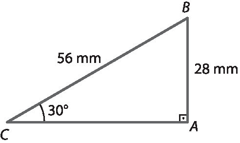 Ilustração. Triângulo ABC com ângulo reto em A e ângulo medindo 30 graus em C. Medidas dos lados: BC: 56 milímetros e AB: 28 milímetros.
