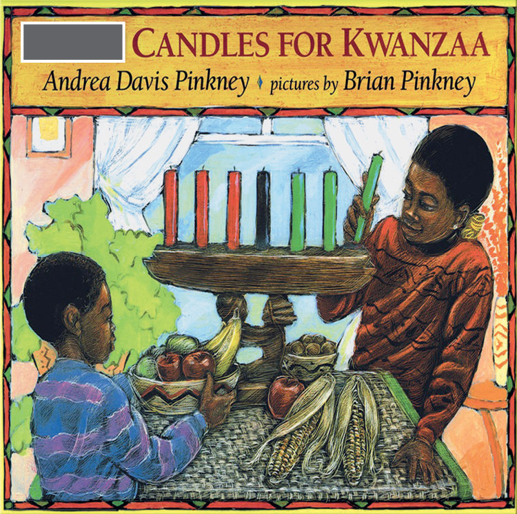 Capa de livro. Na parte superior, lê-se o título: espaço para resposta CANDLES FOR KWANZAA. Abaixo, lê-se o nome da autora, ANDREA DAVIS PINKNEY, e do ilustrador, BRIAN PINKNEY. Abaixo, há uma ilustração de uma mulher negra de cabelo cacheado e curto, usando blusa vermelha. Ela está colocando a sétima vela sobre um castiçal sobre uma mesa com frutas. A seu lado há uma criança negra, cabelo cacheado e curto, usando blusa azul, que está colocando um cesto de frutas sobre a mesa.