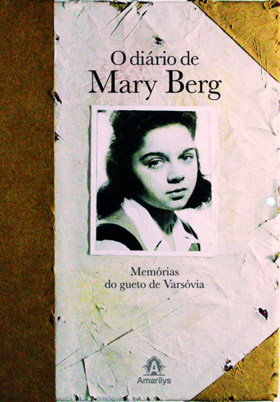 Capa de livro. Na parte superior, lê-se o título O DIÁRIO DE MARY BERG. Ao centro, a fotografia do rosto de uma menina de cabelos castanhos ondulados usando roupas claras. Abaixo da fotografia, lê-se MEMÓRIAS DO GUETO DE VARSÓVIA.