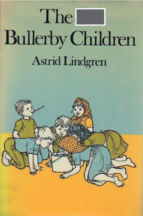 Capa de livro. Na parte superior, lê-se o título: THE espaço para resposta BULLERBY CHILDREN. A seguir, lê-se o nome da autora, ASTRID LINDGREN. Abaixo, há uma ilustração de seis crianças agachadas na direção de um balde no chão.