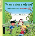 IMAGEM: na capa do livro por que proteger a natureza?, de djen grin e maike gordon, duas crianças brincam ao ar livre. FIM DA IMAGEM.