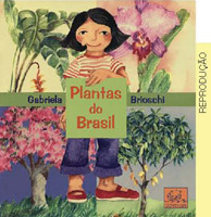 IMAGEM: reprodução da capa do livro plantas do brasil, de gabriela brioschi. a ilustração mostra uma menina que segura um quadro com o nome do livro. atrás dela, há quatro ilustrações de diferentes árvores. FIM DA IMAGEM.
