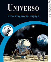 IMAGEM: capa do livro o universo: uma viagem ao espaço. na capa, está ilustrada uma sonda espacial estacionada na superfície da lua. próximo a ela, estão dois astronautas. ao fundo, encontra-se o planeta terra. FIM DA IMAGEM.