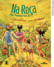 IMAGEM: capa do livro na roça: aqui, plantando tudo dá! na ilustração, um homem, uma mulher, um menino e uma menina observam uma plantação. FIM DA IMAGEM.