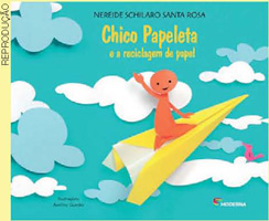 IMAGEM: capa do livro chico papeleta e a reciclagem de papel, ilustrado por um garotinho sobre um avião de papel, voando entre as nuvens. FIM DA IMAGEM.