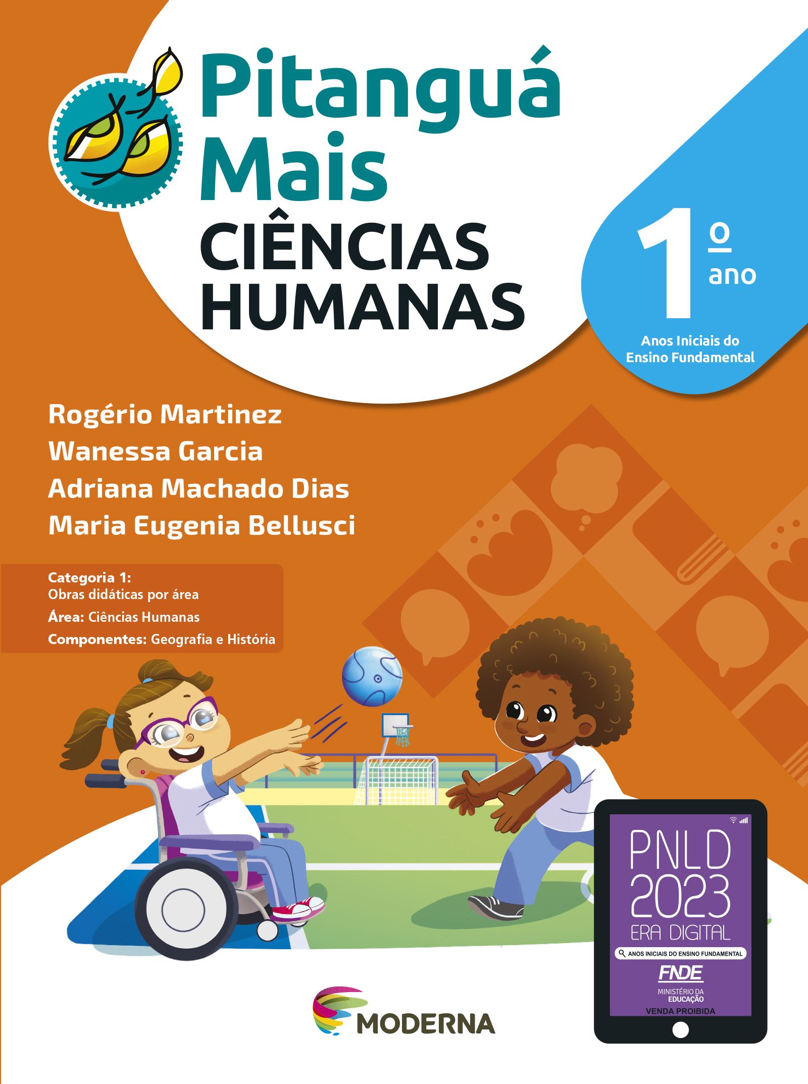 IMAGEM: na capa do livro pitanguá mais, ciências humanas do primeiro ano, estão desenhadas duas crianças jogando bola em uma quadra. uma das crianças está em uma cadeira de rodas. FIM DA IMAGEM.