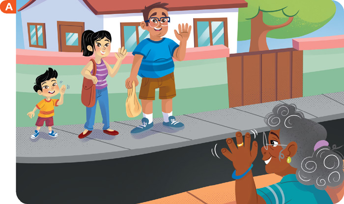 IMAGEM: a. um menino está na calçada com seus pais e cumprimenta uma senhora idosa que está na casa do outro lado da rua. FIM DA IMAGEM.
