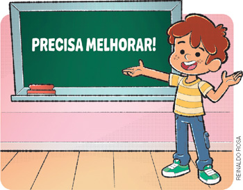 IMAGEM: garotinho ilustrado em uma sala de aula, ele está à frente de um quadro com os dizeres: precisa melhorar!. FIM DA IMAGEM.