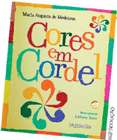 IMAGEM: reprodução da capa do livro cores em cordel com duas flores coloridas ao redor do título. FIM DA IMAGEM.