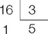 IMAGEM: 16 dividido por 3 igual a 5, com resto 1. FIM DA IMAGEM.
