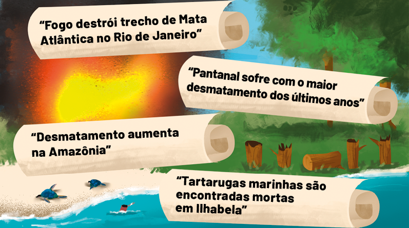 Imagem: Ilustração. Vista de floresta com desmatamento e incêndio. Ao redor, papeis com mensagens: “fogo destrói trecho de Mata Atlântica no Rio de Janeiro”; “Pantanal sofre com o maior desmatamento dos últimos anos”; “Desmatamento aumenta na Amazônia”; “tartarugas marinhas são encontradas mortas em Ilhabela”. Fim da imagem.