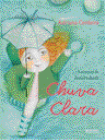 Imagem: Capa de livro. Na parte inferior, o título e à esquerda, ilustração de uma menina ruiva com capa de chuva e segurando um guarda-chuva. Fim da imagem.