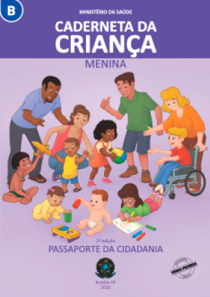 Imagem: Fotografia B. Uma caderneta roxa com a informação: CADERNETA DA CRIANÇA – MENINA. PASSAPORTE DA CIDADANIA. No centro, ilustração de adultos, crianças e bebês.  Fim da imagem.