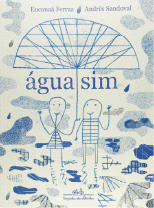 Imagem: Ilustração. Capa de livro. Ilustração em azul de duas pessoas embaixo de um guarda-chuva. No centro, o título: água sim.  Fim da imagem.