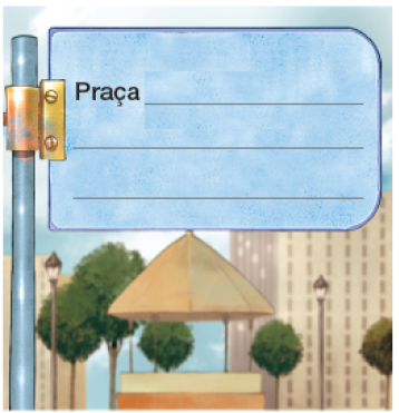 Imagem: Ilustração. Destaque de um coreto rodeado por árvores e postes. Ao fundo, edifícios. Há uma placa para ser preenchida com um nome onde está a inscrição “Praça”. Fim da imagem.