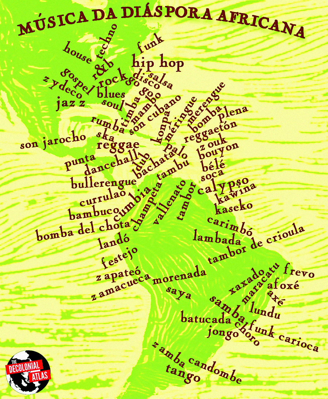 Cartaz. Ritmos originários da diáspora africana nas américas (2012). 
Na parte superior, o título: MÚSICA DA DIÁSPORA AFRICANA. Ao fundo, um mapa em tons de verde com destaque para as Américas. Acima do mapa, as palavras: house, techno, r&b, gospel, rock, hip hop, funk, rock, blues, soul, jazz, son jarocho, reggae, rumba, timba, mambo, disco, salsa, son cubano, konpa, méringue, dancehall, punta, bullerengue, currulao, bambuco, cumbia, dub, reggaetón, calypso, carimbó, tambor, festejo, morenada, lambada, tambor de crioula, xaxado, maracatu, samba, batucada, jongo, tango, candombe, choro, funk carioca, lundu, axé, afoxé, frevo.