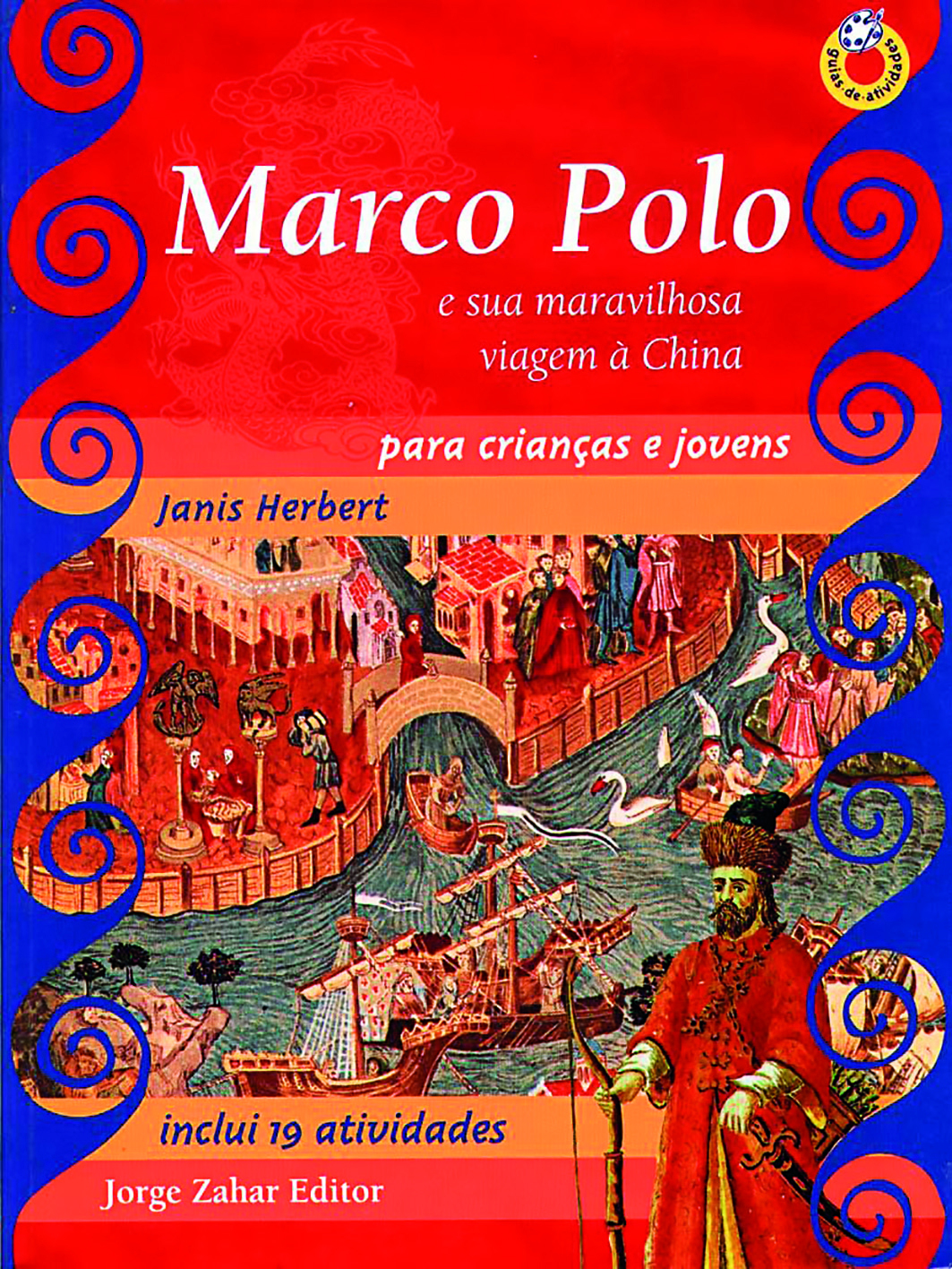 Capa de livro. Na parte superior, o título sobre o fundo vermelho. Ao centro, ilustração de embarcações perto de uma cidade. Na parte inferior, ilustração de um homem em pé com um grande chapéu e roupas largas.