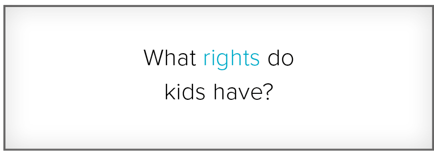 Pergunta. What rights do kids have?