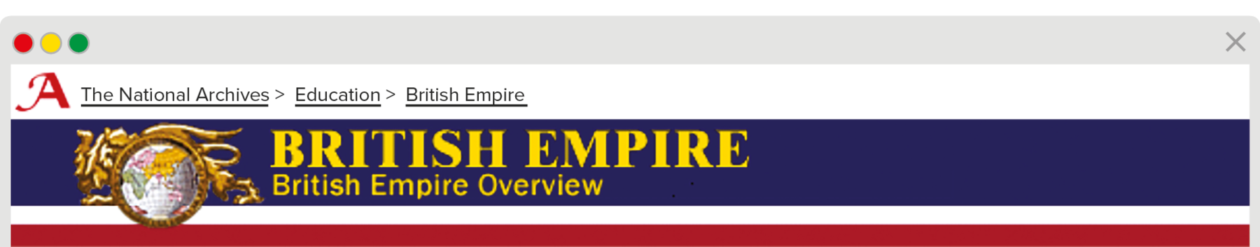 Reprodução de página da internet.
Na parte superior, texto: A, The National Archives, Education, British Empire. Mais abaixo, fundo em azul-escuro. Título: British Empire. British Empire Overview. À esquerda, ilustração de um globo terrestre em cinza, com detalhes em amarelo nos continentes e ao redor, ornamentos em dourado.