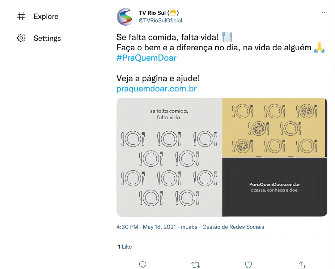 Peça publicitária. Página de internet. No topo o logotipo e o nome de usuário de uma rede social. TV Rio Sul (emoji com máscara de proteção facial). @TVRioSulOficial. Abaixo a postagem; Se falta comida, falta vida! Emoji de um prato com um garfo e uma faca. #PraQuemDoar. Veja a página e ajude! <Paraquemdoar.com.br>. Se falta comida, falta vida. 10 pratos de comida vazios. Ao lado, 10 pratos, três deles estão com comida. <ParaQuemDoar.com.br> acesse, conheça e doe.