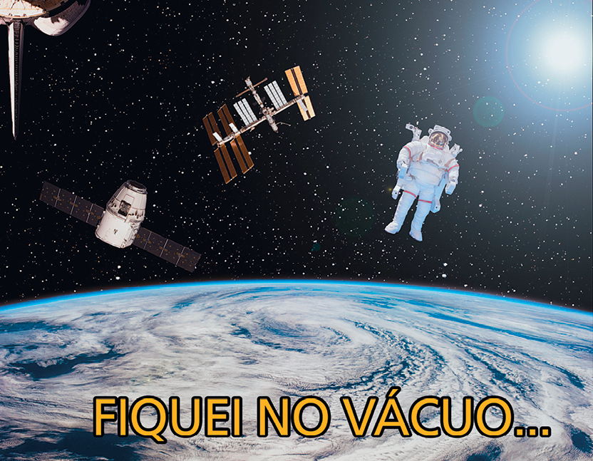 Meme. Fotografia de um astronauta, e dois satélites na órbita da Terra. FIQUEI NO VÁCUO....