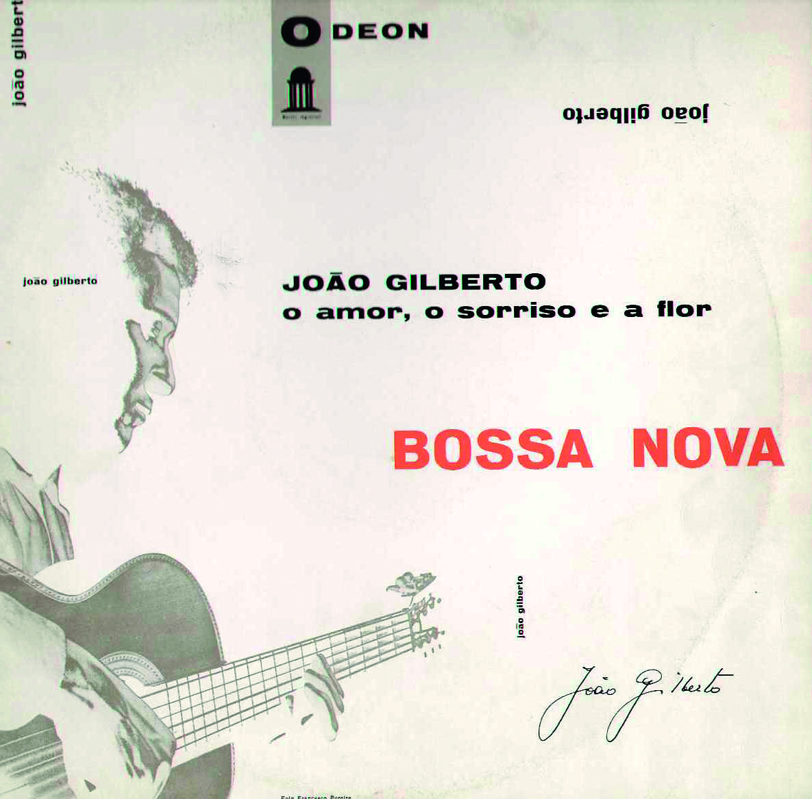 Capa de álbum fonográfico. Fundo branco, com silhueta em cinza de homem da cintura para cima tocando violão à esquerda. À direita, texto e título: João Gilberto, O amor, o sorriso e a flor. BOSSA NOVA.