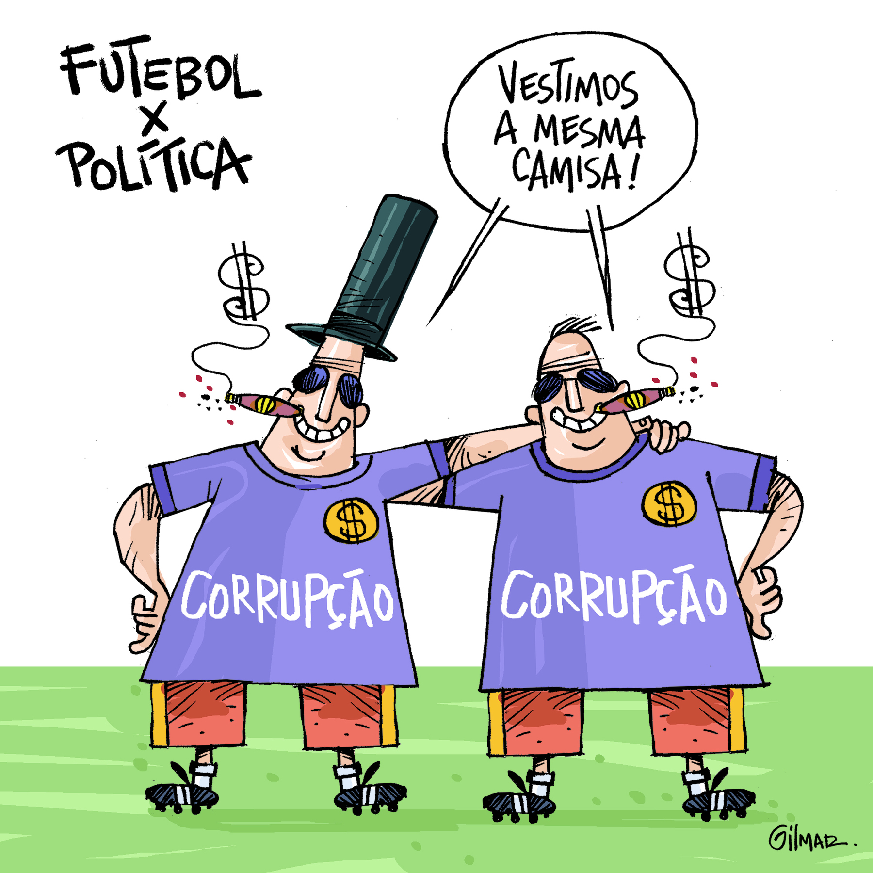 Charge composta por um quadro. Apresenta como personagens: dois homens vestidos com uniforme de futebol, caracterizado pela camiseta lilás, bermuda marrom e amarela e chuteiras pretas. No centro da camiseta, em branco, há a frase CORRUPÇÃO; mais acima, na altura do peito, o símbolo do cifrão em fundo amarelo redondo. Ambos usam óculos de sol preto e fumam um charuto. A cena ocorre em um campo com gramado verde. Na parte superior esquerda, o título: FUTEBOL x POLÍTICA. Os dois homens dizem: VESTIMOS A MESMA CAMISA!