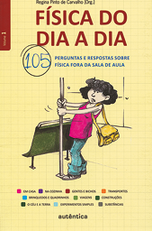 Capa do livro 'Física do dia a dia: 105 perguntas e respostas sobre física fora da sala de aula'. Na capa, há uma ilustração de uma mulher com uma bolsa no ombro, se segurando em uma barra de apoio vertical, ao lado de um banco, em um lugar que está chacoalhando.