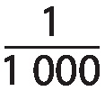 Início de fração, numerador: 1, denominador: 1000, fim de fração.