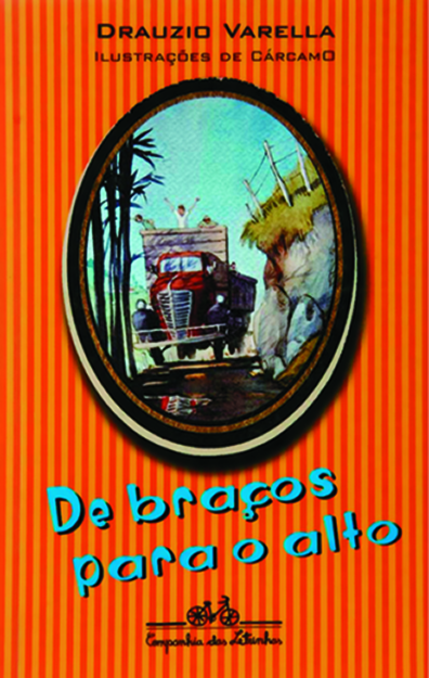 Capa de livro. Na parte inferior, o título: De braços para o alto. Acima, figura de um caminhão trafegando entre um penhasco e árvores.