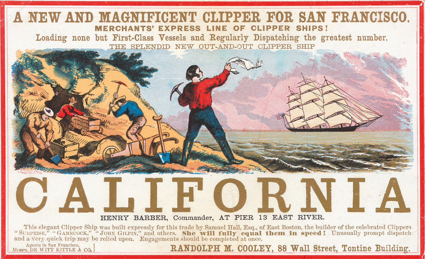 Cartaz. Na parte superior, o texto: A NEW MAGNIFICENT CLIPPER FOR SAN FRANCISCO. Na parte inferior, o texto: CALIFORNIA. Centralizado, ilustração de quatro homens segurando picaretas, pás e caixas ao lado de em uma mina. Um deles está em pé, acenando para uma embarcação a vela.