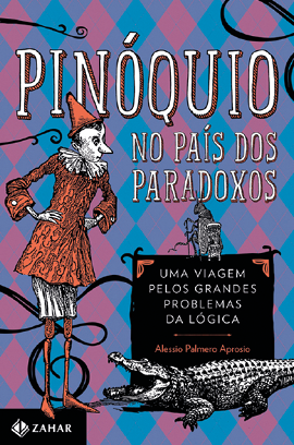 Capa do livro 'Pinóquio no país dos paradoxos'. Ilustração de um personagem que lembra o Pinóquio, está de chapéu em formato de cone, uma roupa vermelha e com a mão na cintura. No chão, bem à sua frente, há um jacaré, em preto e branco, com a boca aberta.