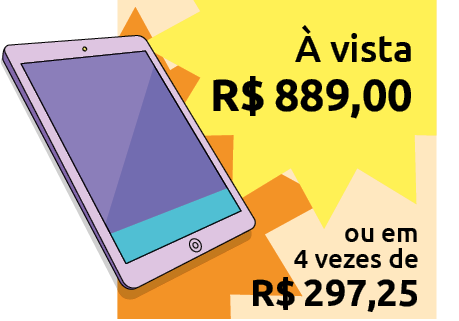 Ilustração de um cartaz de anúncio de venda de tablet. Texto: 'À vista: 889,00 reais ou em 4 vezes de 297,25 reais'.