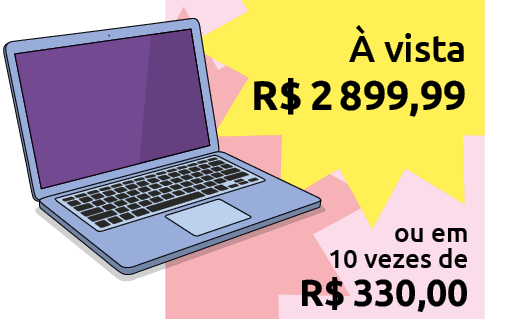 Ilustração de um cartaz de anúncio de venda de notebook. Texto: 'À vista: 2889,99 reais ou em 10 vezes de 330,00 reais'.