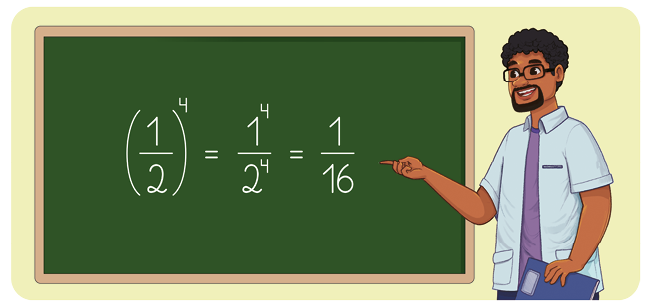 Ilustração. Um professor apontando o dedo para uma lousa, onde á o seguinte cálculo: abre parênteses, início de fração, numerador: 1, denominador: 2, fim de fração, fecha parênteses, elevado a 4, igual a início de fração, numerador: 1 elevado a 4, denominador: 2 elevado a 4, fim de fração, igual a, início de fração, numerador: 1, denominador: 16, fim de fração. 