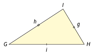 Ilustração de um triângulo G H I. As medidas de comprimentos dos lados são: lado G H é i minúsculo; lado H I é g minúsculo; e lado G I é h minúsculo. Há dois risquinhos cortando os lados G I e H I indicando que possuem a mesma medida. Há um risquinho cortando o lado G H.
