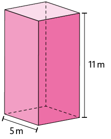 Ilustração de um prisma de base quadrada com medida de lado igual a 5 metros. A altura do prisma mede 11 metros.