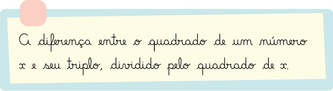 Ilustração de uma anotação com a escrita: A diferença entre o quadrado de um número x e seu triplo, dividido pelo quadrado de x.