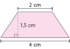 Ilustração de um trapézio com as medidas: base menor, 2 centímetros; base maior, 4 centímetros; altura, 1,5 centímetros. A medida da altura está destacada por uma linha pontilhada, formando um ângulo reto com a base maior do trapézio.