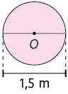 Ilustração de um círculo de centro O e diâmetro 1,5 metros.