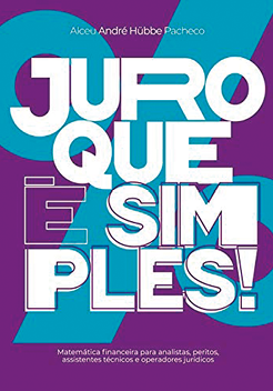 Capa do livro: 'Juro que é simples!'; A capa tem destaque para o nome do livro, que a ocupa quase inteira, escrito na cor branca. O fundo é roxo e com um símbolo de porcentagem que toma toda a capa do livro por trás do título. Ele está desenhado em azul.. Em tamanho bem menor e na parte inferior da capa está escrito: 'Matemática financeira para analistas, peritos, assistentes técnicos e operadores jurídicos'.