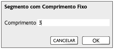 Ilustração da janela de um software. Na parte de cima da janela há o texto: Segmento com comprimento fixo. No meio há uma barra chamada comprimento, com o número 3. Na parte de baixo há os botões cancelar e ok.