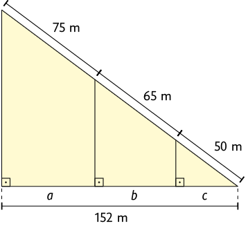 Ilustração de um triângulo retângulo. A base mede 152 metros; e há dois segmentos paralelos, traçados perpendiculares a base, dividindo-a em três partes: segmento a; segmento b e segmento c. Os dois segmentos paralelos também dividem o lado do triângulo que é oposto ao ângulo reto em três partes. Uma parte, oposta ao segmento a, mede 75 metros; a parte oposta ao segmento b mede 65 metros; e a parte oposta ao segmento c mede 50 metros. .