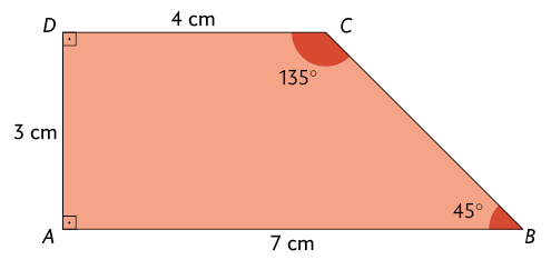 Ilustração de um trapézio retângulo A B C D. O lado A B é a base maior e mede 7 centímetros; o lado D C é a base menor e mede 4 centímetros; o lado A D é a altura e mede 3 centímetros. Os ângulos internos de vértices A e D medem 90 graus; o ângulo interno de vértice C mede 135 graus, e o ângulo interno de vértice B mede 45 graus.