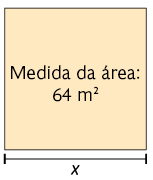 Ilustração de um quadrado de lado x e com área medindo 64 metros quadrados.