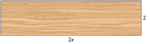 Ilustração de um retângulo representando ser de madeira com a base medindo 2 x e a altura medindo 2.